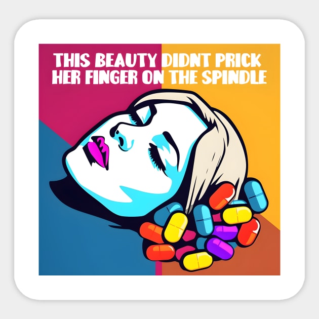 This beauty didn't prick her finger on the spindle Sticker by PrintifyBGD